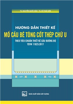 Hướng dẫn thiết kế mố cầu bê tông cốt thép chữ U theo tiêu chuẩn thiết kế cầu đường bộ TCVN 11823:2017