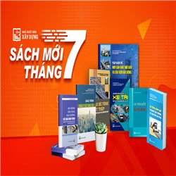 Giới thiệu danh mục sách mới tháng 7 - 2022 do Nhà xuất bản Xây Dựng phát hành