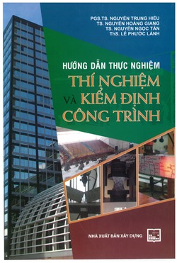 Hướng dẫn thực nghiệm thí nghiệm và kiểm định công trình