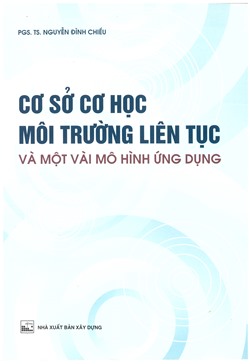 Cơ sở cơ học môi trường liên tục và một vài mô hình ứng dụng