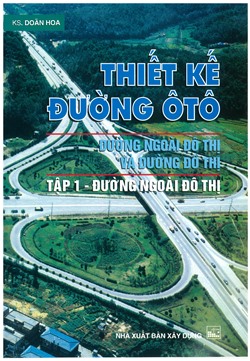 Thiết kế đường ôtô -Tập 1 (đường ngoài đô thị)