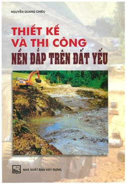 Thiết kế và thi công nền đắp trên đất yếu