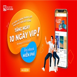 Chào mừng kỷ niệm 45 năm thành lập NXB Xây Dựng - Tặng gói đọc toàn bộ sách điện tử trong 10 ngày với các tài khoản mới