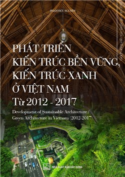 Phát triển kiến trúc bền vững, kiến trúc xanh ở Việt Nam 2012-2017
