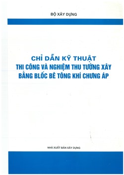 Chỉ dẫn kỹ thuật thi công và nghiệm thu tường xây bằng blốc bê tông khí chưng áp