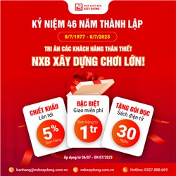 Chương trình khuyến mãi - chào mừng 46 năm thành lập NXB Xây dựng (8/7/1977 - 8/7/2023)