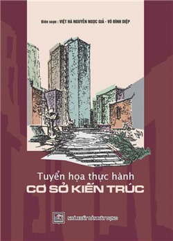 Tuyển hoạ thực hành cơ sở kiến trúc