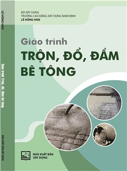 Giáo trình Trộn, đổ, đầm bê tông