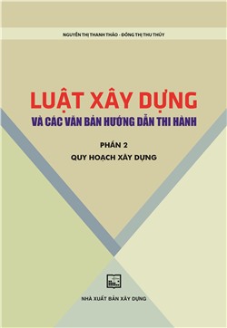 Luật Xây dựng và các văn bản hướng dẫn thi hành - Phần 2