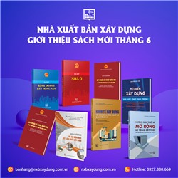 Giới thiệu danh mục sách mới tháng 6 - 2024 do Nhà xuất bản Xây Dựng phát hành