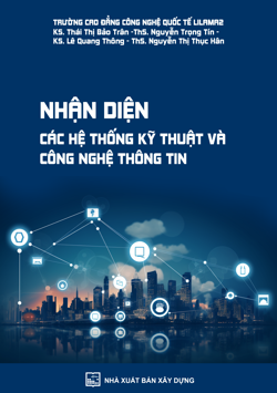Nhận diện các hệ thống kỹ thuật và công nghệ thông tin