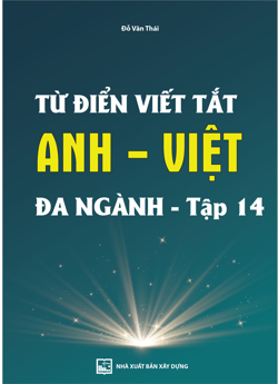 Từ điển viết tắt Anh - Việt
đa ngành - tập 14