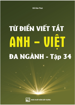 Từ điển viết tắt Anh - Việt
đa ngành - tập 34