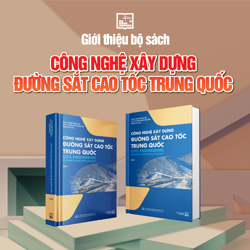 Bộ sách "Công nghệ xây dựng đường sắt cao tốc Trung Quốc"