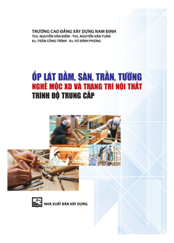 Ốp lát dầm, sàn, trần, tường - Nghề Mộc XD và Trang trí nội thất  - Trình độ trung cấp