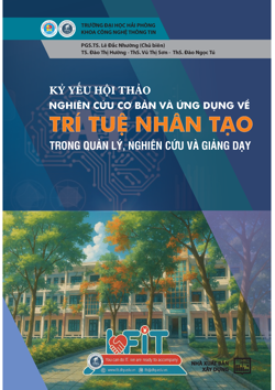 Kỷ yếu hội thảo: Nghiên cứu cơ bản và ứng dụng về Trí tuệ nhân tạo trong quản lý, nghiên cứu và giảng dạy” 
