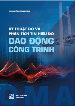 Kỹ thuật đo và phân tích tín hiệu đo dao động công trình