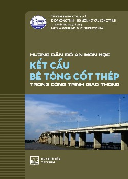 Hướng dẫn đồ án môn học Kết cấu bê tông cốt thép trong công trình giao thông