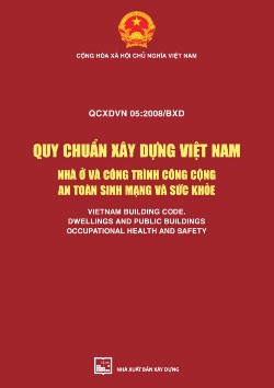 QCXDVN 05:2008/BXD Quy Chuẩn Xây Dựng Việt Nam Nhà ở và Công Trình Công Cộng An Toàn Sinh Mạng và Sức Khỏe