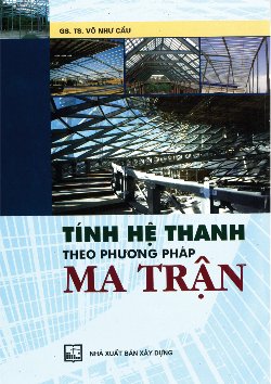 TÍNH HỆ THANH THEO PHƯƠNG PHÁP MA TRẬN