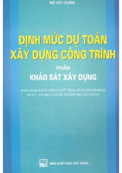 DINH MỨC DỰ TOÁN XÂY DỰNG CÔNG TRÌNH PHẦN KHẢO SÁT XÂY DỰNG