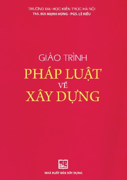 GIÁO TRÌNH PHÁP LUẬT VỀ XÂY DỰNG