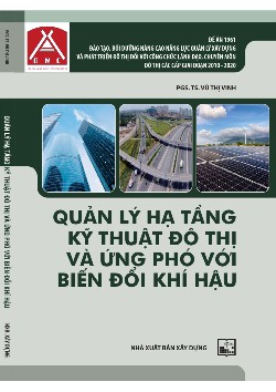 QUẢN LÝ HẠ TẦNG KỸ THUẬT ĐÔ THỊ VÀ ỨNG PHÓ VỚI BIẾN ĐỔI KHÍ HẬU