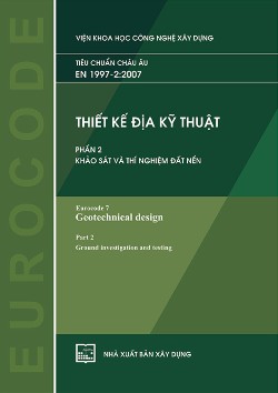 TIÊU CHUẨN CHÂU ÂU EN 1997-2:2007 THIẾT KẾ ĐỊA KỸ THUẬT PHẦN 2 KHẢO SÁT VÀ THI NGHIỆM ĐẤT NÉN