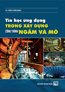 Tin học ứng dụng trong xây dựng công trình ngầm và mở