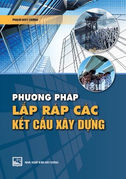 Phương pháp lắp ráp các kết cấu xây dựng