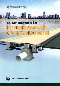 Số tay hướng dẫn quy hoạch mạng lưới cấp thoát nước đô thị