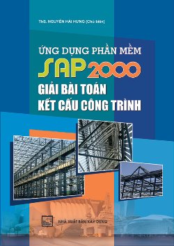 Ứng dụng phần mềm sap 2000 giải bài toán kết cấu công trình