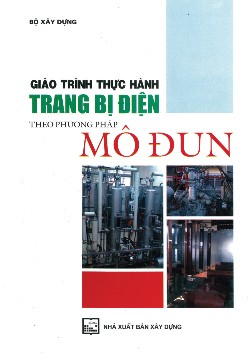 GIÁO TRÌNH THỰC HÀNH TRANG BỊ ĐIỆN THEO PHƯƠNG PHÁP MÔ DUN
