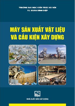 Máy sản xuất vật liệu và cấu kiện xây dựng