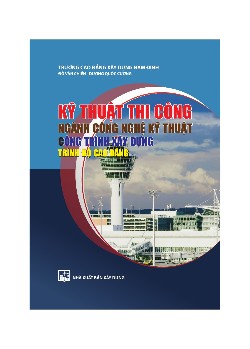 Kỹ thuật thi công - Ngành Công nghệ kỹ thuật công trình xây dựng – Trình độ Cao đẳng