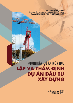 Hướng dẫn làm đồ án môn học Lập và thẩm định dự án đầu tư xây dựng