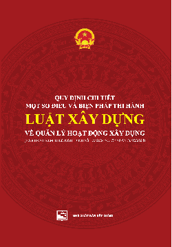 Quy định chi tiết một số điều và biện pháp thi hành Luật Xây dựng về quản lý hoạt động xây dựng