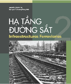 Hạ tầng đường sắt - Tập 2