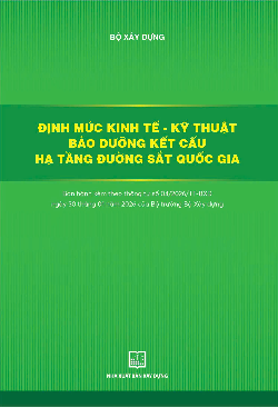Định mức kinh tế - kỹ thuật bảo dưỡng kết cấu hạ tầng đường sắt quốc gia