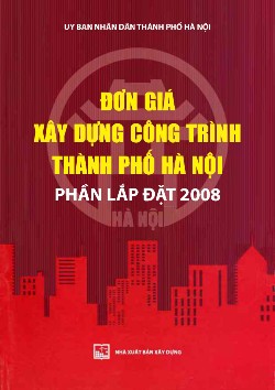 Đơn giá xây dựng công trình TP Hà Nội-Phần lắp đặt (QĐ 56/2008/QĐ-UBND ngày 22/12/2008)
