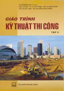 Giáo trình kỹ thuật thi công (Tập 2)