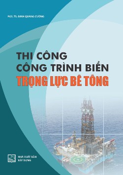 Thi công công trình biển trọng lực bê tông 