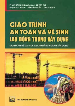 Giáo trình an toàn và vệ sinh lao động trong xây dựng 