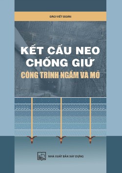 Kết cấu neo chống giữ công trình ngầm và mỏ 