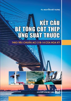 Kết cấu bê tông cốt thép ứng suất trước theo tiêu chuẩn ACI 318 - 14 của Hoa Kỳ