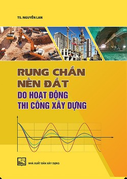 Rung chấn nền đất do hoạt động thi công xây dựng 