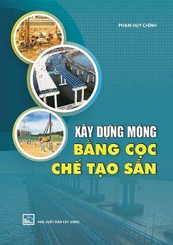 Xây dựng móng bằng cọc chế tạo sẵn 
