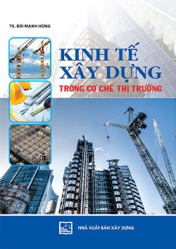 Kinh tế xây dựng trong cơ chế thị trường