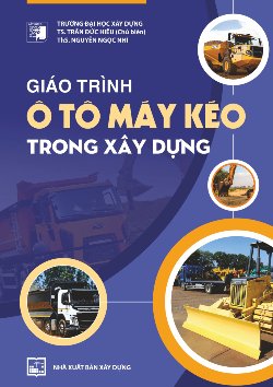 Giáo trình ô tô máy kéo trong xây dựng 