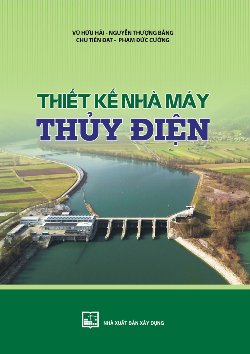 Thiết kế nhà máy thủy điện